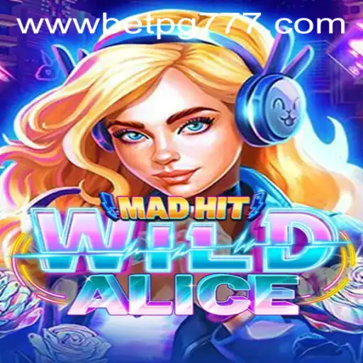 MadHitWildAlice: A Captivating Adventure Game Combined with Betpg777 PH Login